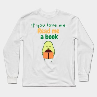 If You Love Me Read Me a Book Long Sleeve T-Shirt